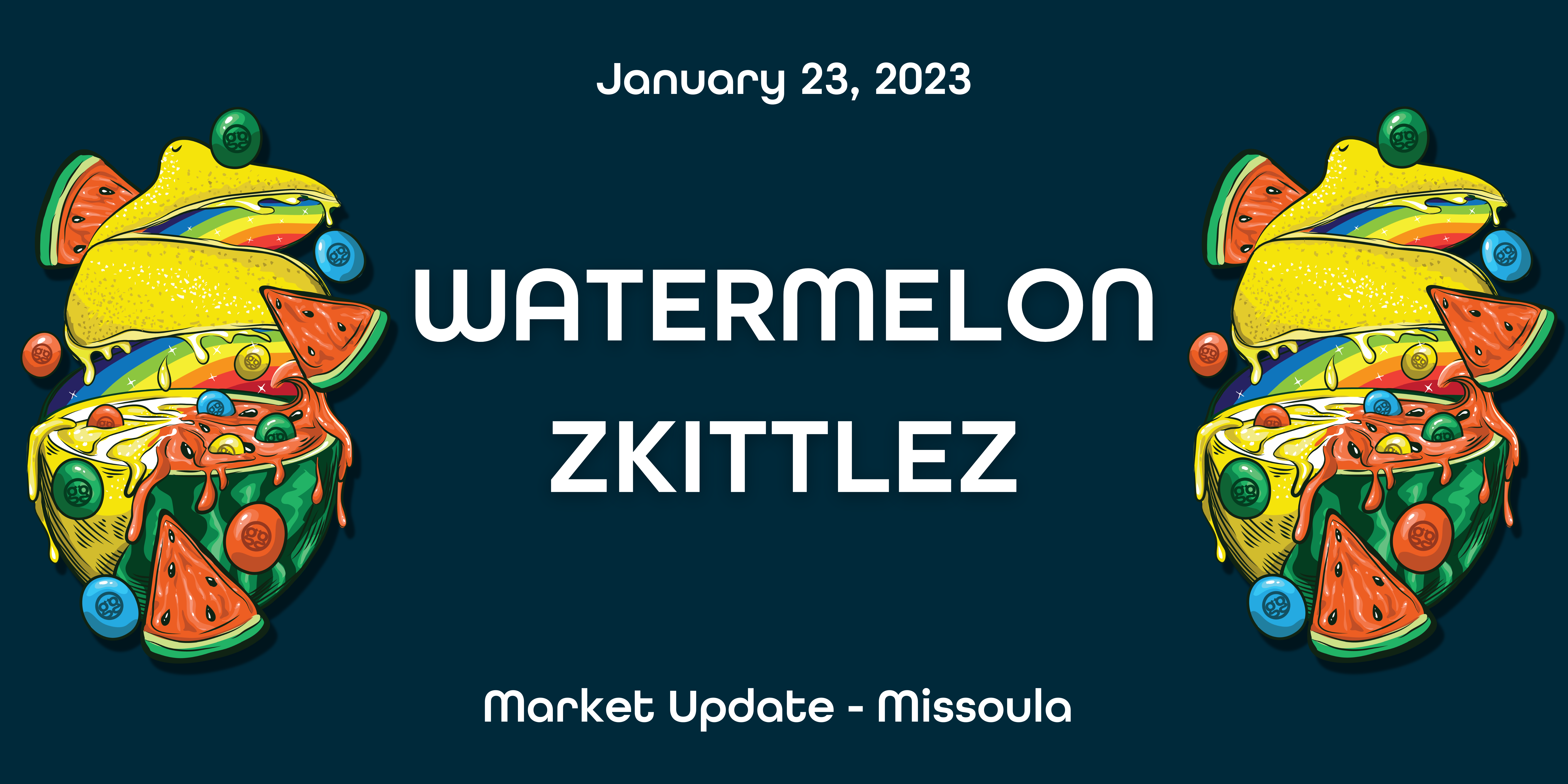 Groove Report: Watermelon Zkittlez Now Available in Missoula 🍉